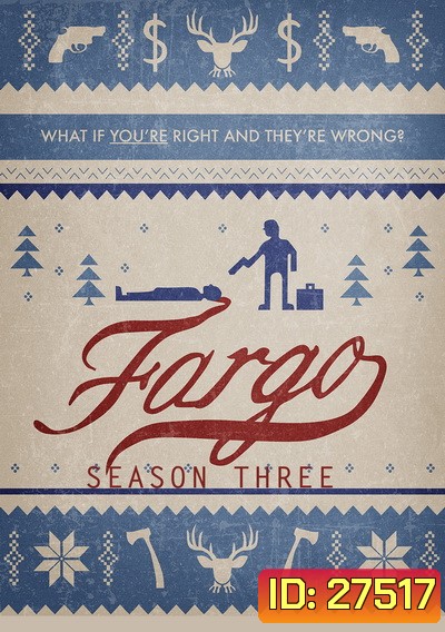 FARGO SEASON 3 (2017) ฟาร์โก ซีซั่น 3 {EP.1-EP.10 จบ}
