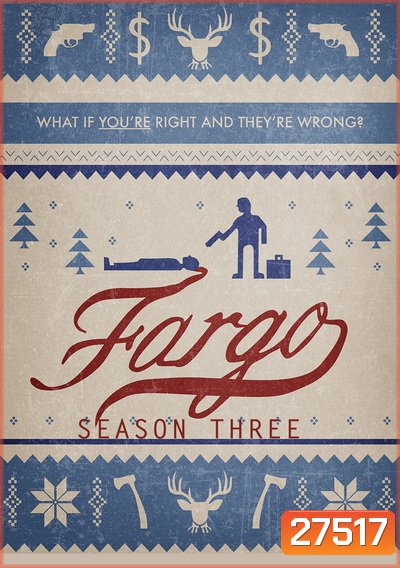 FARGO SEASON 3 (2017) ฟาร์โก ซีซั่น 3 {EP.1-EP.10 จบ}