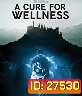 A Cure For Wellness (2017) ชีพอมตะ