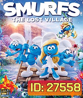 Smurfs : The Lost Village (2017) สเมิร์ฟ หมู่บ้านที่สาบสูญ