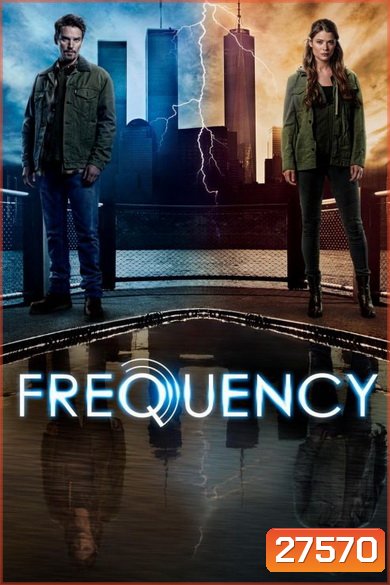 Frequency Season 1 เจาะเวลาผ่าความถี่ฆ่า ( 13 ตอนจบ )