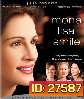 Mona Lisa Smile (2003) โมนา ลิซ่า: ขีดชีวิต เขียนฝัน ให้บานฉ่ำ (Full)