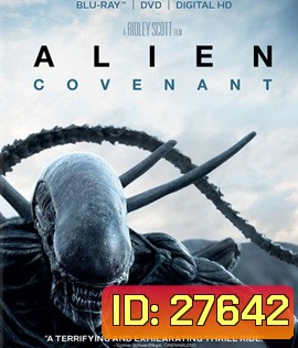 Alien: Covenant (2017) (ช่วงกลางเรื่องหนังสะดุดแต่เล่นต่อ)