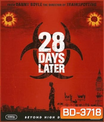 28 Days Later (2002) 28 วันให้หลัง เชื้อเขมือบคน - [หนังไวรัสติดเชื้อ]