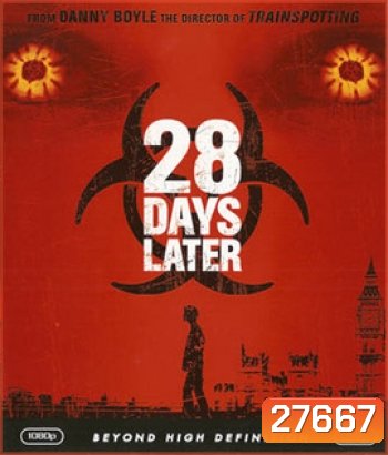 28 Days Later (2002) 28 วันให้หลัง เชื้อเขมือบคน - [หนังไวรัสติดเชื้อ]