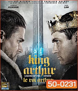 King Arthur: Legend of the Sword (2017) คิง อาร์เธอร์ ตำนานแห่งดาบราชันย์