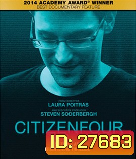 Citizenfour (2014) แฉกระฉ่อนโลก