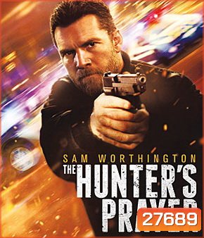 The Hunter's Prayer (2017) ล่าคนระอุ