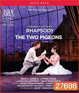 Frederick Ashton: Rhapsody - The Two Pigeons (2016)