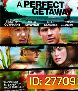 A Perfect Getaway (2009) เกาะสวรรค์ขวัญผวา