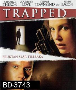 Trapped (2002) เงื่อนแค้น..ไถ่เป็นไถ่ตาย