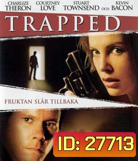 Trapped (2002) เงื่อนแค้น..ไถ่เป็นไถ่ตาย