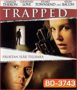 Trapped (2002) เงื่อนแค้น..ไถ่เป็นไถ่ตาย