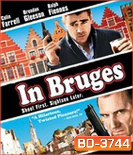 In Bruges (2008) คู่นักฆ่าตะลุยมหานคร