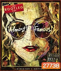 Almost Famous (2000) อีกนิด...ก็ดังแล้ว