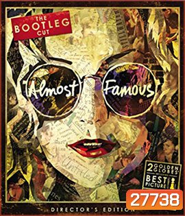 Almost Famous (2000) อีกนิด...ก็ดังแล้ว