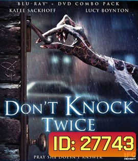 Don't Knock Twice (2016) เคาะสองที อย่าให้ผีเข้าบ้าน