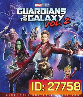 Guardians of the Galaxy Vol. 2 (2017) รวมพันธุ์นักสู้พิทักษ์จักรวาล 2 (3D)