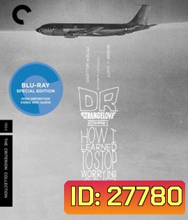 Dr. Strangelove or: How I Learned to Stop Worrying and Love the Bomb (1964)