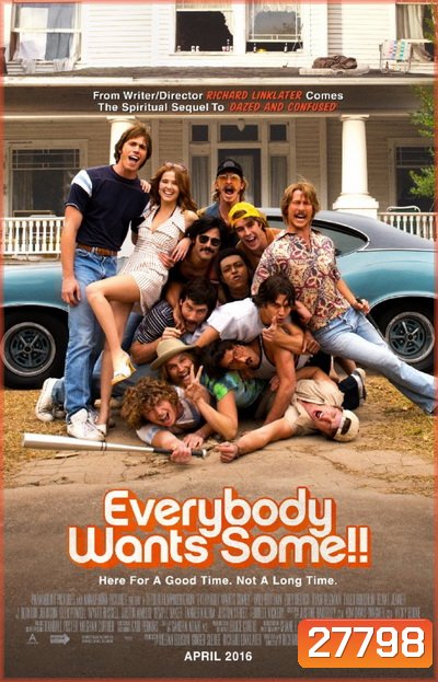 Everybody Wants Some!! อยากได้ไหม ใครสักคน