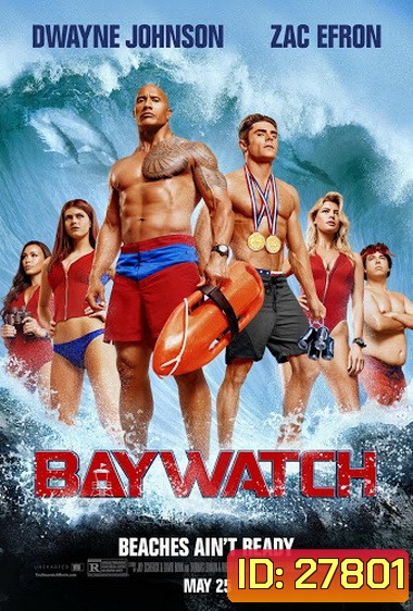 Baywatch ไลฟ์การ์ดฮอตพิทักษ์หาด