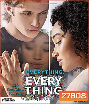 Everything, Everything (2017) ทุกสิ่ง ทุก ๆ สิ่ง...คือเธอ