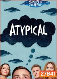 Atypical season 1 เป็นคนปกติ มันธรรมดาเกินไป ปี 1