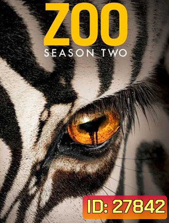 Zoo Season 2 สัตว์สยองโลก ปี 2
