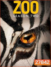 Zoo Season 2 สัตว์สยองโลก ปี 2