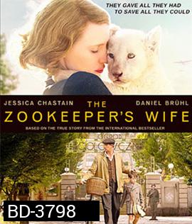 The Zookeeper's Wife (2017) ฝ่าสงคราม กรงสมรภูมิ