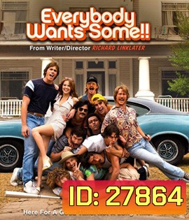 Everybody Wants Some!! (2016) อยากได้มั้ย ใครสักคน