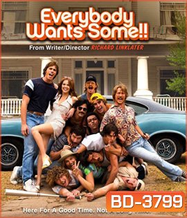 Everybody Wants Some!! (2016) อยากได้มั้ย ใครสักคน