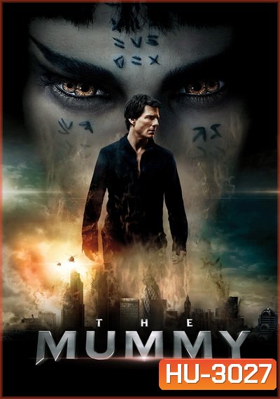 THE MUMMY (2017) เดอะ มัมมี่