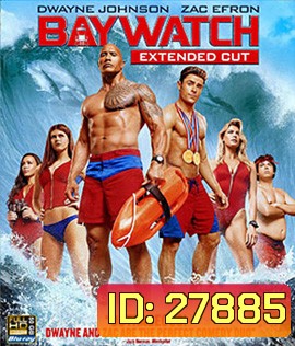 Baywatch (2017) ไลฟ์การ์ดฮอตพิทักษ์หาด