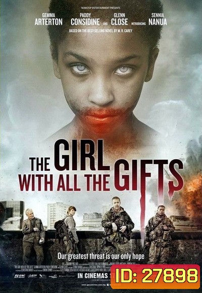 THE GIRL WITH ALL THE GIFTS เชื้อนรกล้างซอมบี้ 2016