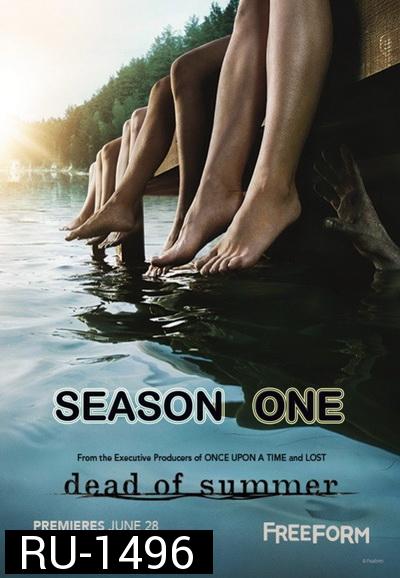 Dead of Summer Season 1 แคมป์หลอน ซ่อนตาย ปี 1 ( 10 ตอนจบ )