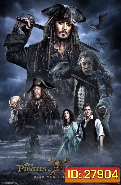 Pirates of the Caribbean 5: Dead Men Tell No Tales (2017) ไพเรทส์ ออฟ เดอะ แคริบเบียน 5 สงครามแค้นโจรสลัดไร้ชีพ