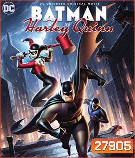 Batman and Harley Quinn (2017) แบทแมน ปะทะ วายร้ายสาว ฮาร์ลี่ ควินน์