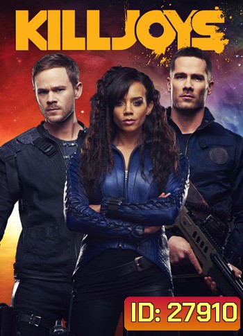 Killjoys Season 3 หน่วยไล่ล่าอาชญากรจักรวาล ปี 3