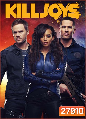 Killjoys Season 3 หน่วยไล่ล่าอาชญากรจักรวาล ปี 3