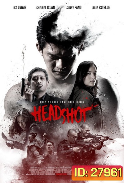 HEADSHOT (2016) สงครามปืนเดือด
