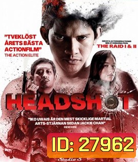 Headshot (2016) สงครามปืนเดือด