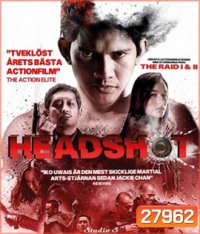 Headshot (2016) สงครามปืนเดือด