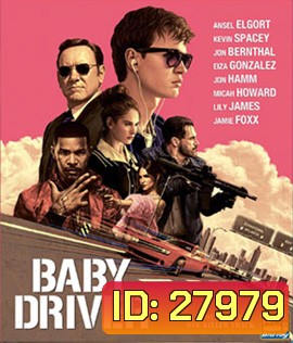 Baby Driver (2017) จี้ เบบี้ ปล้น