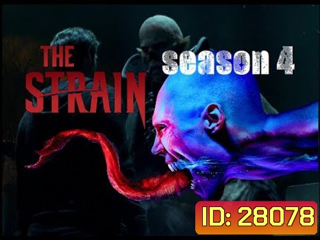 The Strain Season 4 (10 ตอนจบ)