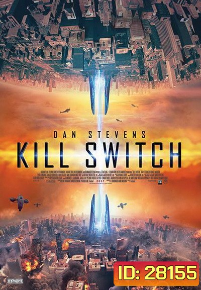 Kill Switch วันหายนะพลิกโลก