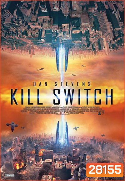 Kill Switch วันหายนะพลิกโลก