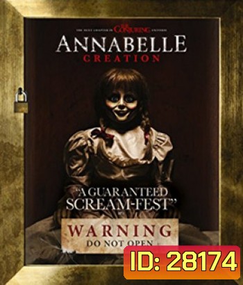 Annabelle 2 : Creation (2017) แอนนาเบลล์ กำเนิดตุ๊กตาผี 2