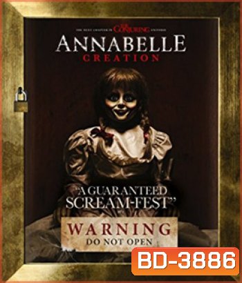 Annabelle 2 : Creation (2017) แอนนาเบลล์ กำเนิดตุ๊กตาผี 2