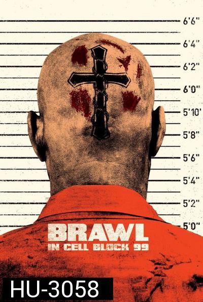 BRAWL IN CELL BLOCK 99 (2017) คุกเดือด คนเหลือเดน